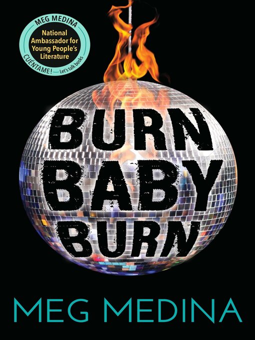 Title details for Burn Baby Burn by Meg Medina - Available